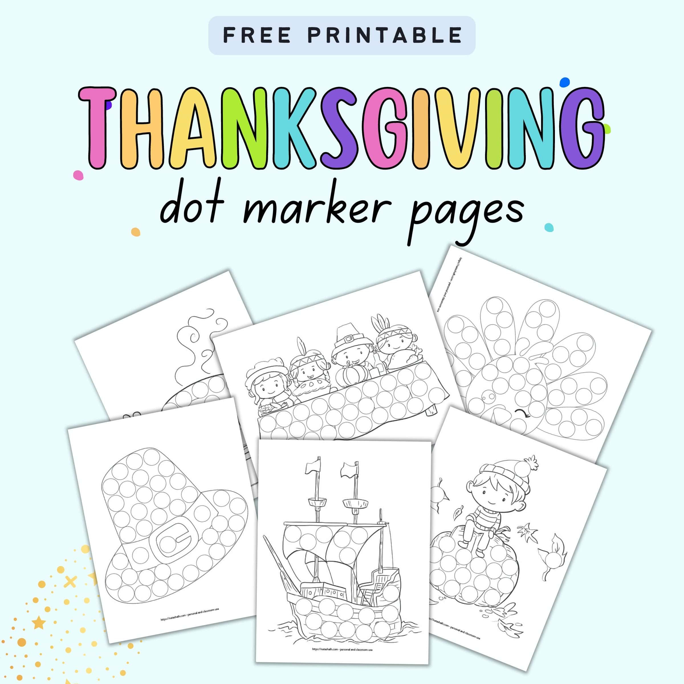 Free Thanksgiving Dot Marker Printables (To Keep Your Child Busy throughout Thanksgiving Theme Pre-K Coloring Sheets Do A Dot